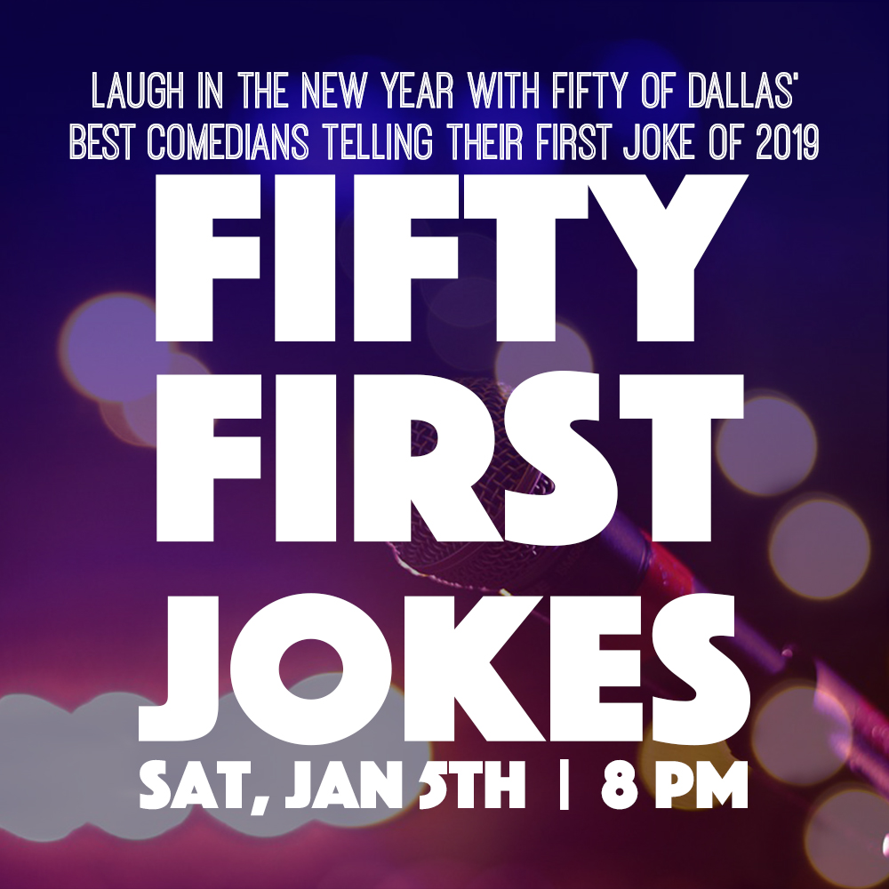 50 First Jokes Of 2019 Dallas Stomping Ground Comedy Theater - laugh best jokes 2019